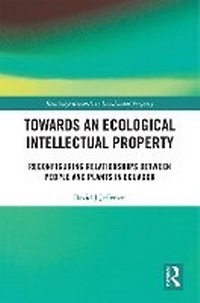Abbildung von: Towards an Ecological Intellectual Property - Routledge
