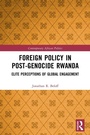 Cover: Foreign Policy in Post-Genocide Rwanda - Routledge