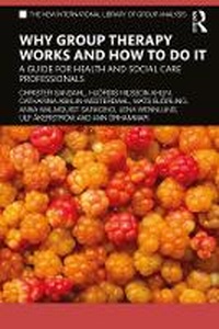 Enlarge image Cover: Why Group Therapy Works and How to Do It - Routledge