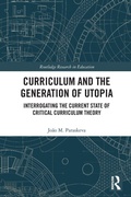Cover: Curriculum and the Generation of Utopia - Routledge