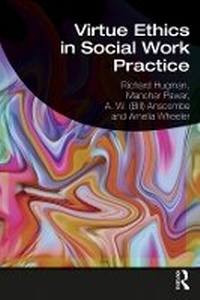 Enlarge image Cover: Virtue Ethics in Social Work Practice - Routledge