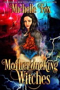 Cover: Motherducking Witches (Bad Magic Bounty Hunter) - Michelle Fox