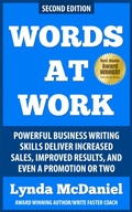 Cover: Words at Work: Powerful Business Writing Skills Deliver Increased Sales, Improved Results, and Even a Promotion or Two (Write Faster Series, #1) - Lynda McDaniel