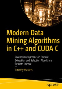 Enlarge image Cover: Modern Data Mining Algorithms in C++ and CUDA C - APress