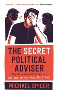 Cover: The Secret Political Adviser - Canongate Books