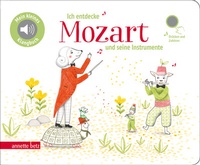 Abbildung von: Ich entdecke Mozart und seine Instrumente - Pappbilderbuch mit hochwertigem Sound (Mein kleines Klangbuch) - Annette Betz Verlag