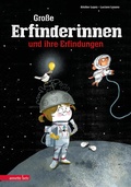 Cover: Gro&szlig;e Erfinderinnen und ihre Erfindungen - Annette Betz Verlag