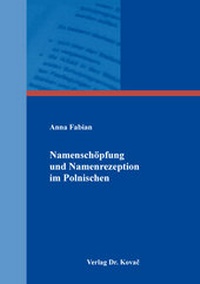 Abbildung von: Namenschöpfung und Namenrezeption im Polnischen - Kovac, Dr. Verlag