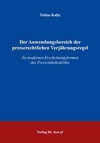 Abbildung von: Der Anwendungsbereich der presserechtlichen Verjährungsregel - Kovac, Dr. Verlag