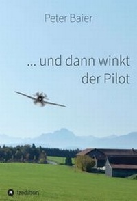 Enlarge image Cover: ... und dann winkt der Pilot - tredition