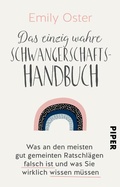 Cover: Das einzig wahre Schwangerschafts-Handbuch - Piper