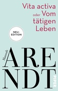 Cover: Vita activa oder Vom t&auml;tigen Leben - Piper