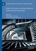 Cover: Political Economy and International Order in Interwar Europe - Palgrave Macmillan