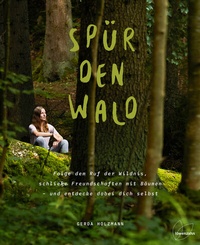 Abbildung von: Spür den Wald - Löwenzahn Verlag in der Studienverlag Ges.m.b.H.