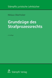 Abbildung von: Grundzüge des Strafprozessrechts - Stämpfli Verlag