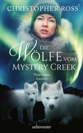 Cover: Northern Lights - Die W&ouml;lfe vom Mystery Creek (Northern Lights, Bd. 3) - Ueberreuter