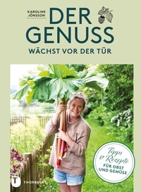 Abbildung von: Der Genuss wächst vor der Tür - Jan Thorbecke Verlag