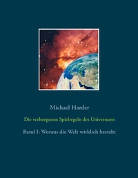 Abbildung von: Die verborgenen Spielregeln des Universums - Books on Demand