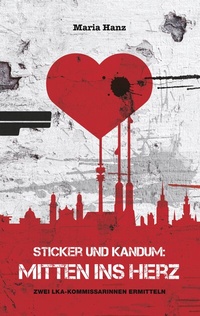 Abbildung von: Sticker und Kandum: Mitten ins Herz - BoD - Books on Demand