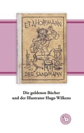 Cover: Die goldenen B&uuml;cher und der Illustrator Hugo Wilkens - BoD - Books on Demand