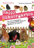 Cover: Happy H&uuml;hnergarten  Das Buch zur YouTube-Serie - Cadmos Verlag