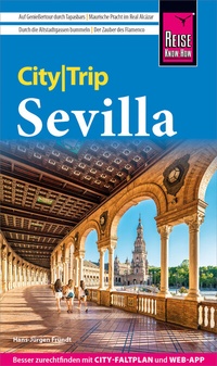 Abbildung von: Reise Know-How CityTrip Sevilla - Reise Know-How Verlag Peter Rump GmbH