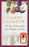 Cover: Als die Sehnsucht uns Fl&uuml;gel verlieh - Pendo Verlag
