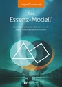 Cover: Das Essenz-Modell - Essence Media Publishing