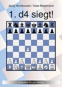 Enlarge image Cover: 1. d4 siegt! - Beyer, Joachim, Verlag