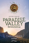 Cover: Paradise Valley - Die Entscheidung - Storypark Verlag