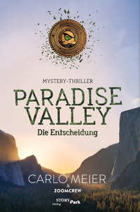 Enlarge image Cover: Paradise Valley - Die Entscheidung - Storypark Verlag