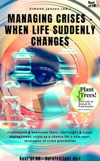 Abbildung von: Managing Crises - when Life Suddenly Changes - Best of HR