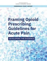 Abbildung von: Framing Opioid Prescribing Guidelines for Acute Pain - National Academies Press