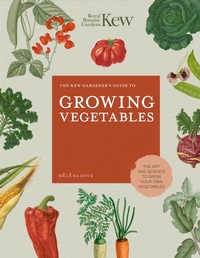 Abbildung von: The Kew Gardener's Guide to Growing Vegetables: Volume 7 - Frances Lincoln