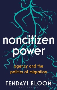 Abbildung von: Noncitizen Power - Bloomsbury Publishing PLC