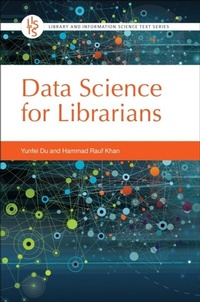 Abbildung von: Data Science for Librarians - Libraries Unlimited