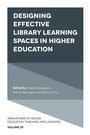 Cover: Designing Effective Library Learning Spaces in Higher Education - Emerald Publishing Limited