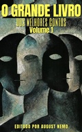 Cover: O Grande Livro dos Melhores Contos - Volume 1 - Tacet Books