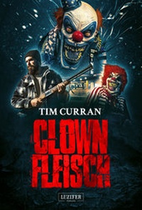 Enlarge image Cover: CLOWNFLEISCH - Luzifer Verlag