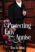 Cover: Protecting Lady Annise (Regency Redemption, #3) - Tess St. John
