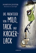 Cover: Die Abenteuer von Milo, Tack und Kackerlack - Atrium Kinderbuch
