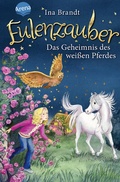 Cover: Eulenzauber (13). Das Geheimnis des wei&szlig;en Pferdes - Arena
