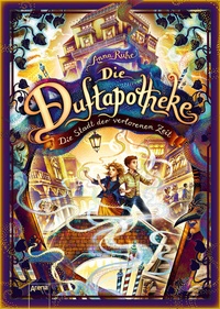 Abbildung von: Die Duftapotheke (5). Die Stadt der verlorenen Zeit - Arena