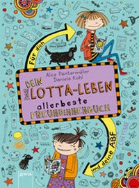 Abbildung von: Dein Lotta-Leben. Allerbeste Freundinnenbuch. Für dich und deine Cheyenne - Arena