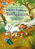 Cover: Kleines Einhorn Funkelstern. Vorlesegeschichten (1) aus dem Wunschwald - Arena