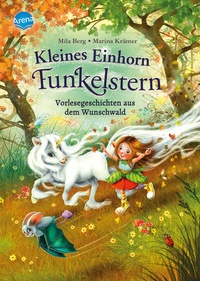 Abbildung von: Kleines Einhorn Funkelstern. Vorlesegeschichten (1) aus dem Wunschwald - Arena