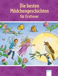 Cover: Die besten M&auml;dchengeschichten f&uuml;r Erstleser - Arena