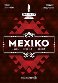 Abbildung von: Salt & Silver Mexiko - Brandstätter Verlag