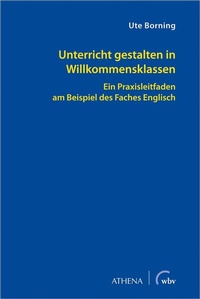 Abbildung von: Unterricht gestalten in Willkommensklassen - Athena bei wbv