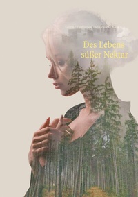 Abbildung von: Des Lebens süßer Nektar - BoD - Books on Demand